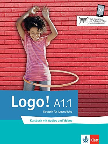 Logo! A1.1: Deutsch für Jugendliche. Kursbuch mit Audios und Videos (Logo!: Deutsch für Jugendliche)